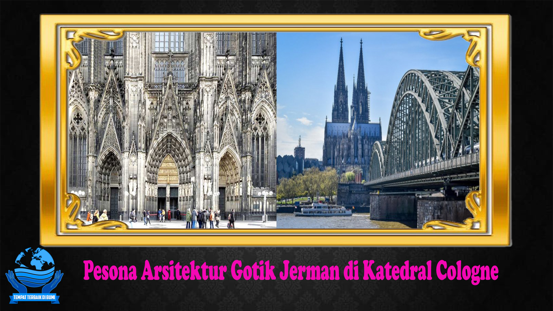 Pesona Arsitektur Gotik Jerman di Katedral Cologne