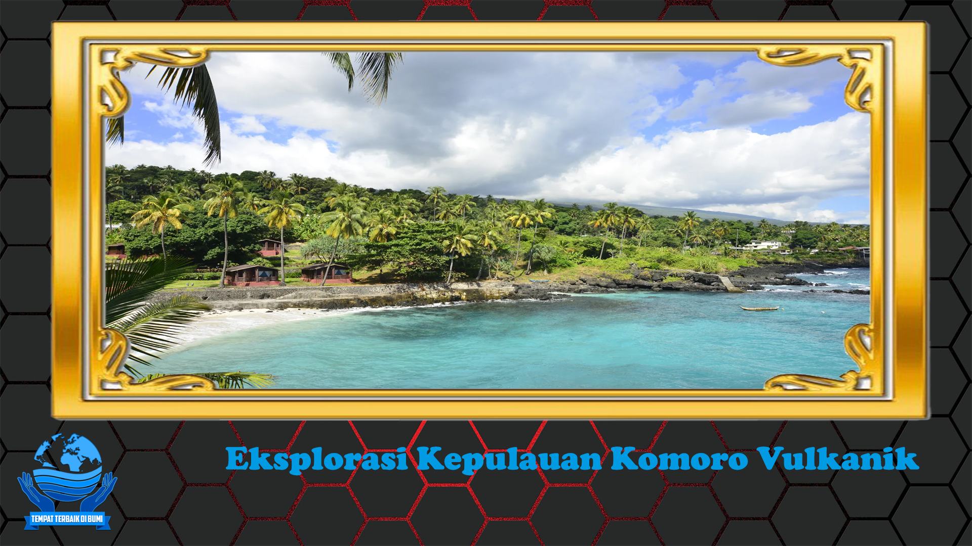 Eksplorasi Kepulauan Komoro Vulkanik