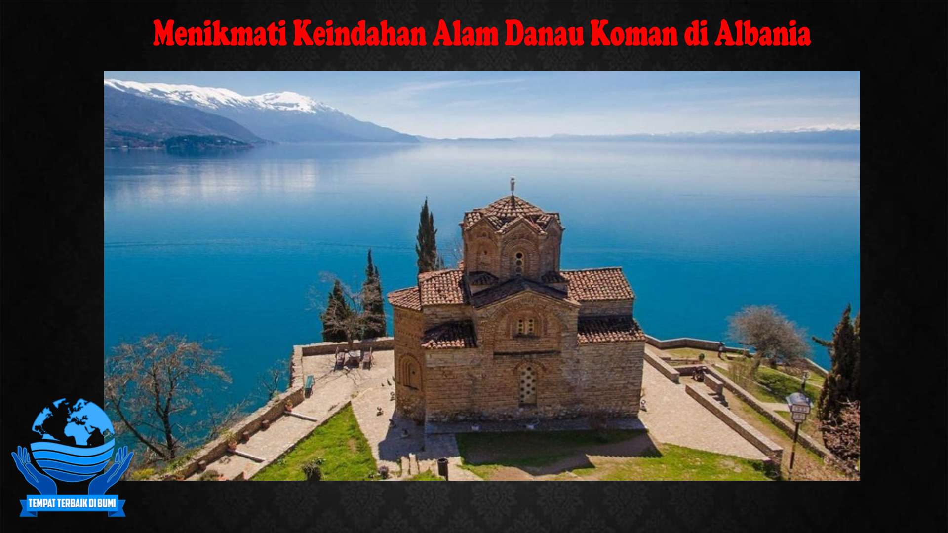 Menikmati Keindahan Alam Danau Koman di Albania